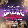 Broke Before (Explicit) - Fatboy SSE&Torchh