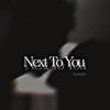 Next To You - Koraah