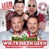 Wir trinken gern(Wir versaufen unser Taschengeld) - Axel Fischer&Mallorca Cowboys&Deejay Matze