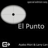 El Punto (Barcelona Mode) - Ayako Mori&Larry Lan