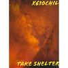 Take Shelter - X610chil