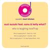 Who Is Laughing Now-! (Vin Vega Payback Remix) - Suzi Suzuki&Kelly What?&Xanu