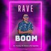 RAVE BOOM (Explicit) - DJ VP&Mc Tiojota&Mc Denny&Mc Sapinha&João Paulo Ramalho