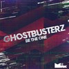 Be the One (Original Mix) - Ghostbusterz