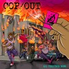 All Things Change - Cop&Out