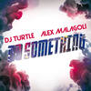 Do Something - Dj Turtle&Alex Malagoli