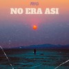 No Era Asi - Riio