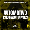 Automotivo Estourado Tímpanos (Explicit) - DJ MENOR 011&MC BOLADINHO ZS&MC EDU 011