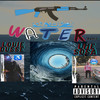 Water Remix (Explicit) - Louie Dusse&Lil Sosa