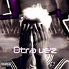 Otra Vez (Explicit) - 432sea432&Larking