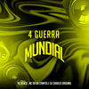 4 Guerra Mundial (Explicit) - Mc Black&MC RR do Campos&DJ Charles Original
