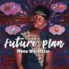 Future Plan - Manu WorldStar
