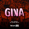 Gina - MC Godoy&DJ Nino Bala&Carlos Alberto Feitoza de Oliveira&Jose Edson dos Santos