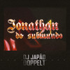 Jonatan Do Submundo - Doppelt&DJ Japão