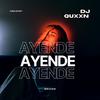AYENDE (feat. Kana EE Boy) - DJ Quxxn&Kana EE Boy