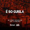 É So Gurila (Explicit) - MC Godoy&MC Nego Two&DJ Nino Bala