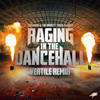 Raging in the Dancehall (Vertile Remix) - Endymion&The Viper&FERAL is KINKY