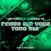 Um Pouco de Romance Vs Penso em Voce Todo Dia (Explicit) - MC Mn&DJ Charles Original