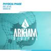 Believe (Original Mix) - Physical Phase