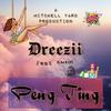 Peng Ting - Dreezii&Slim Kofi