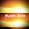 Hamba Juba (feat. Sihle Peter, Olwethu N & Phemelo Saxer) (Explicit) - Kevin N&Phemelo Saxer&Olwethu N&Sihle Peter