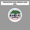 Girl (Radio Edit) - Tom Buster&Andrea Gaya&Tom Buste