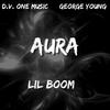 Aura (feat. S.O.Y.L Boom & DV-1) (Explicit) - George Young Y.F.G.&S.O.Y.L Boom&DV-1