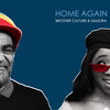 Home Again - Samora&Brother Culture