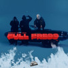 Full Press (Explicit) - Bossikan&Fly Lo&Ricta