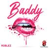 Baddy (Explicit) - Roblez