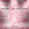 Money On My Mind (Explicit) - Moxxi