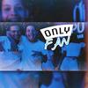 Only Fan (Explicit) - JOSE&FRDY