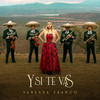 Y Si Te Vas (Versión Mariachi) - Vanessa Franco