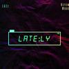 Lately (Explicit) - Lazz&Keynes Woods