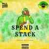 Spend A Stack (Explicit) - Yukk