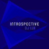 Introspective (Explicit) - DJ Lux