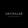 Hatıralar (Derin Rodoslu Remix) - Frauble&Derin Rodoslu