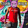 Stank Walk (Walk Girl) (Explicit) - Strizzo