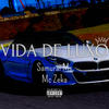 Vida de Luxo (Explicit) - Mc Zeka&Samurai Ms