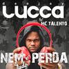 Nem Tudo É Perda (Explicit) - Deejay Lucca&Mc Talento