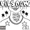 Pearl On My Neck (Explicit) - Lil SNOW