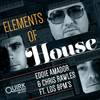 Elements of House (Original Mix) - Eddie Amador&Chris Rawles&Los BPMS