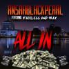 All In (Explicit) - AnsarBlackPearl&Faceless&4rAx