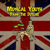 Pass The Dutchie(Exclusive Version) - Musical Youth