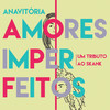 Amores Imperfeitos - Anavitória