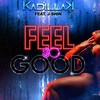 Feel so Good (Radio Edit) - Kadillak&J-Shin