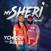 My sheri (feat. Slow dog) (Remix) - Y-Chizzy&Slow Dog