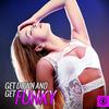 Get Down & Get Funky (Phunky Club Mix) - lenny fontana