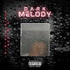 Dark Melodyy (Explicit) - Draven