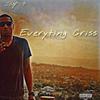 Everything Criss (Explicit) - Jay T
